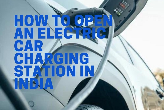 how to open an electric car charging station in india